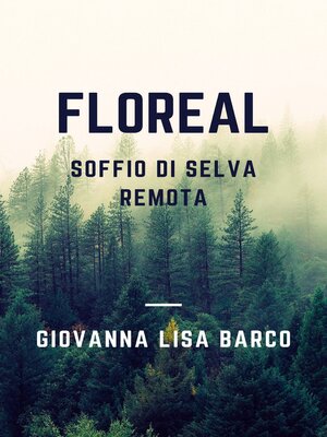 cover image of Floreal soffio di selva remota